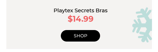 Shop Playtex Secrets Bras $14.99